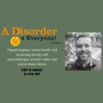 Mar 10th: Depathologising ‘mental health’ and reclaiming therapy