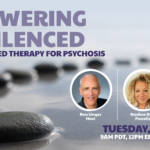 June 9th : Empowering the Silenced Trauma-focused therapy for psychosis